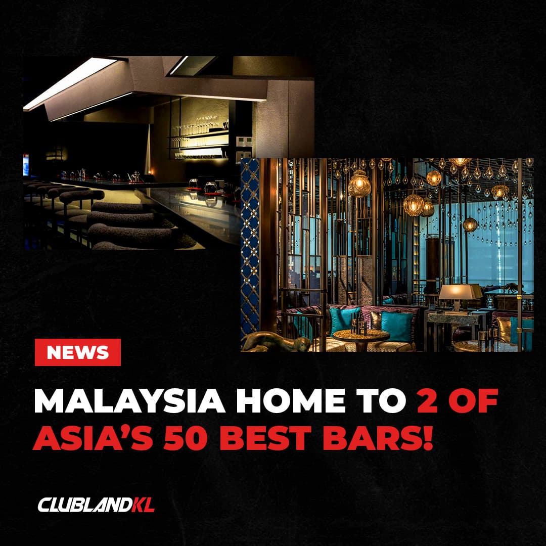 Malaysia&#8217;s Home To 2 of Asia&#8217;s 50 Best Bars!