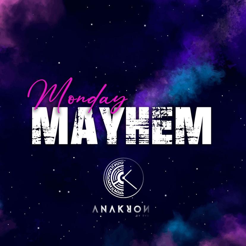 Monday Mayhem at Anakron Club