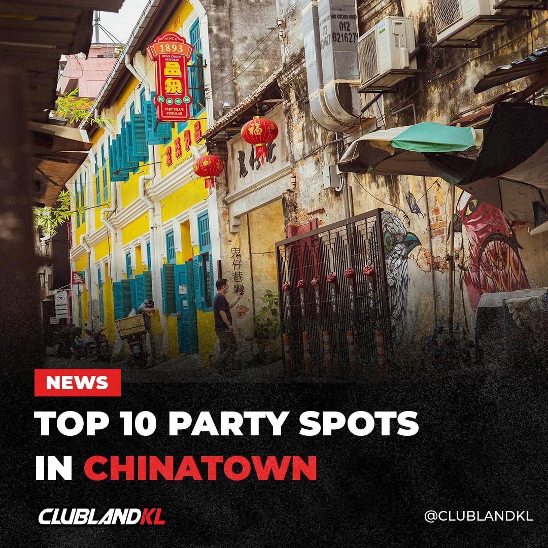 Top 10 Party Spots in Chinatown