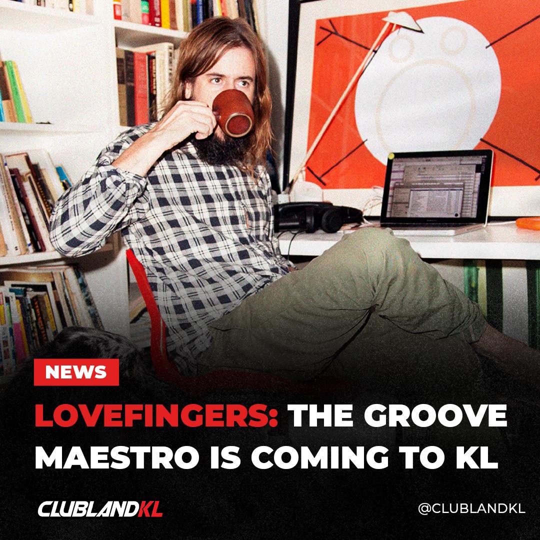 Lovefingers: The Groove Maestro is Coming to KL