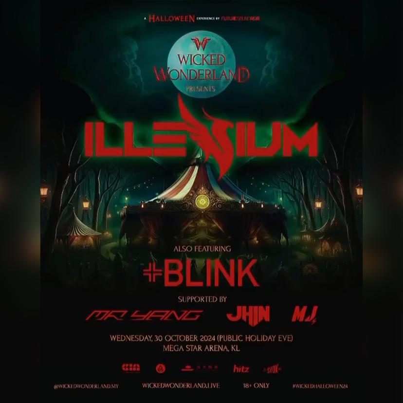 WICKED WONDERLAND PRES. ILLENIUM at Mega Star Arena KL