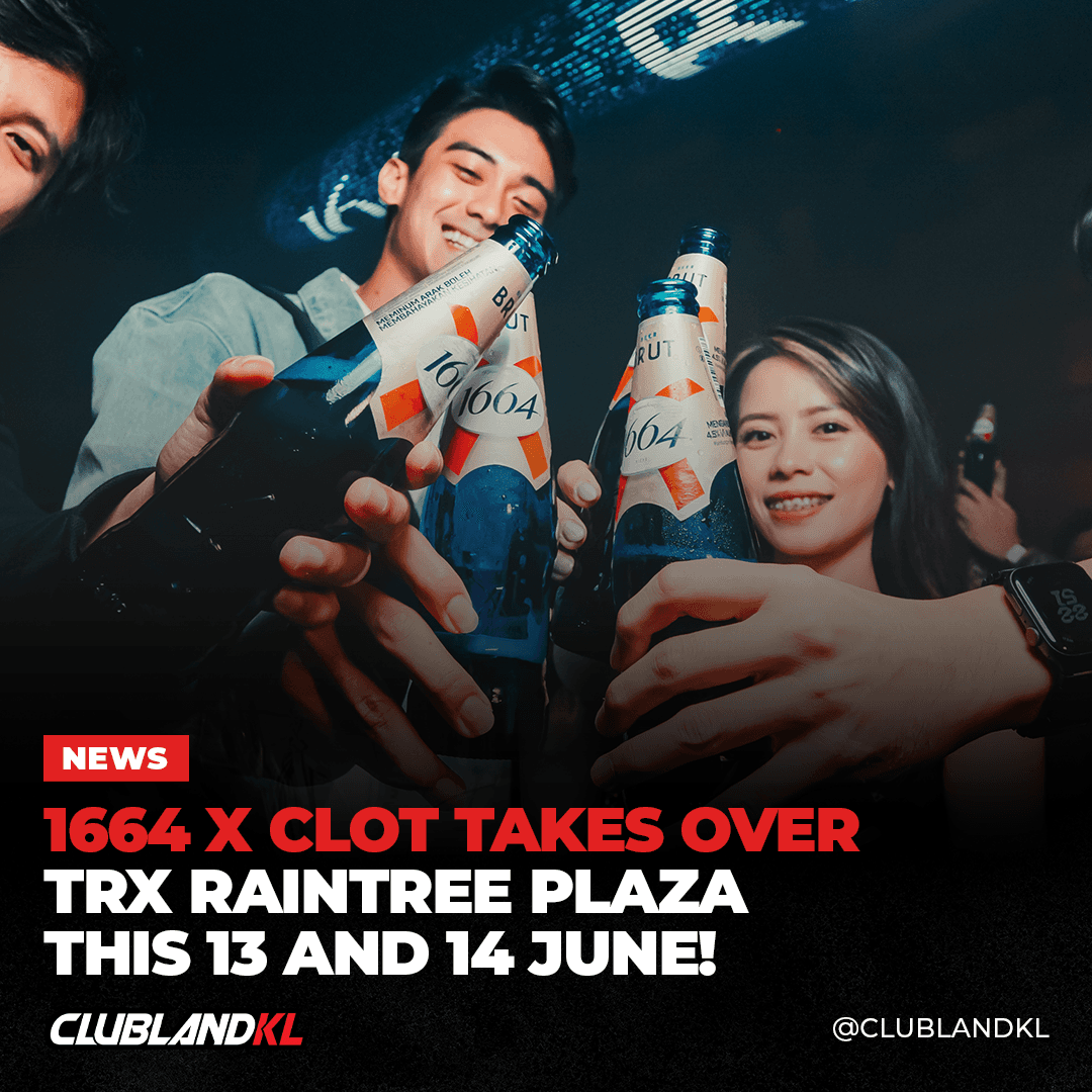 ClublandKL | Blog - 1664 x CLOT Takes Over TRX Raintree Plaza This